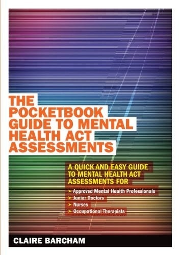 The Pocketbook Guide to Mental Health Act Assessments