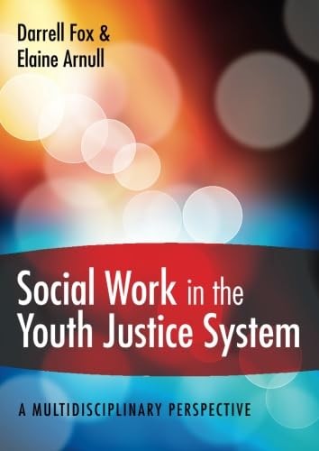 Social Work in the Youth Justice System: A Multidisciplinary Perspective