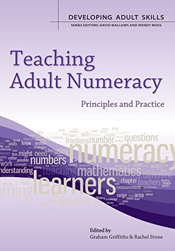 Teaching Adult Numeracy: Principles and Practice