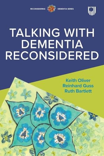 Talking with Dementia Reconsidered