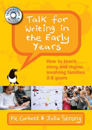 Talk for Writing in the Early Years: How to teach story and rhyme, involving families 2-5 years with DVD's