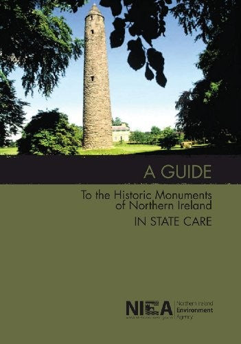 A guide to the historic monuments of Northern Ireland in state care
