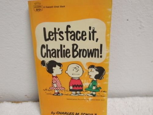 Let's Face it, Charlie Brown