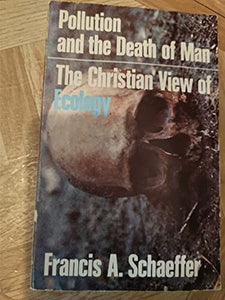 Pollution and the Death of Man 