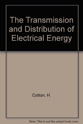 The Transmission and Distribution of Electrical Energy