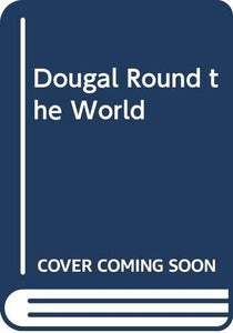 Dougal Round the World 