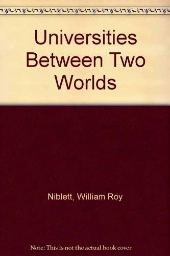 Universities Between Two Worlds