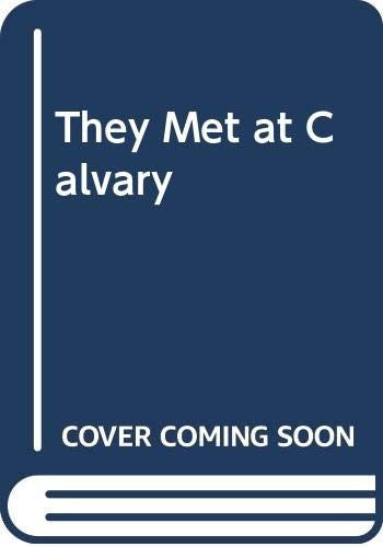 They Met at Calvary
