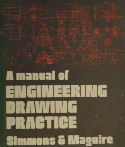 A Manual of Engineering Drawing Practice