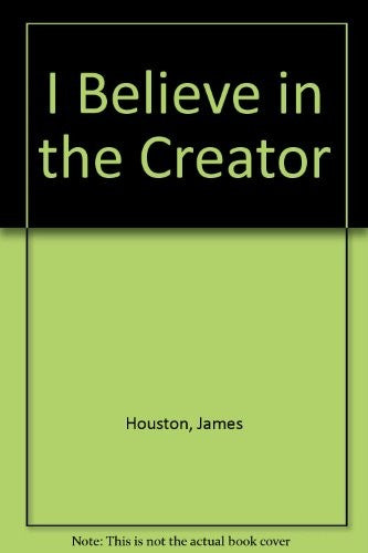 I Believe in the Creator