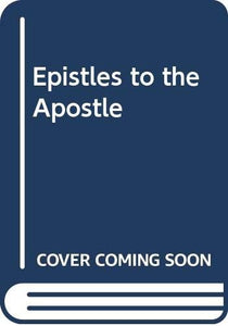 Epistles to the Apostle 