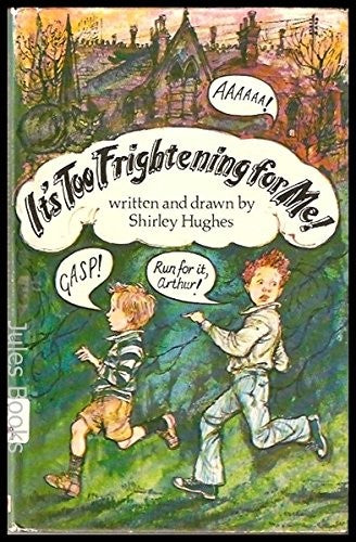 It's Too Frightening for Me
