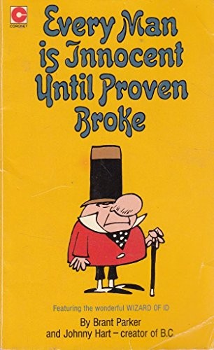 Every Man is Innocent Until Proven Broke