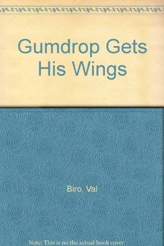Gumdrop Gets His Wings