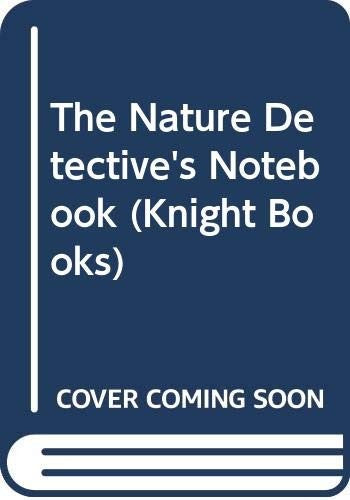The Nature Detective's Notebook