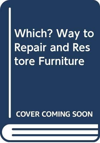 Which? Way to Repair and Restore Furniture