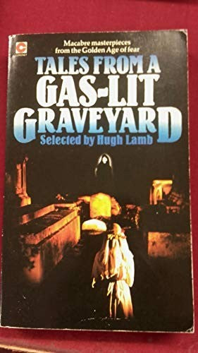 Tales from a Gaslit Graveyard