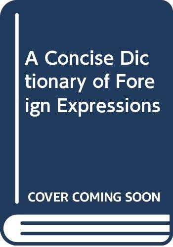A Concise Dictionary of Foreign Expressions