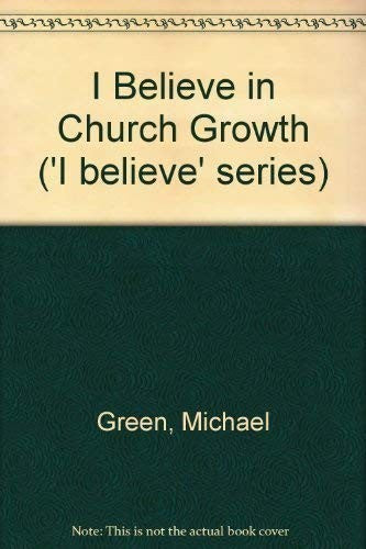 I Believe in Church Growth