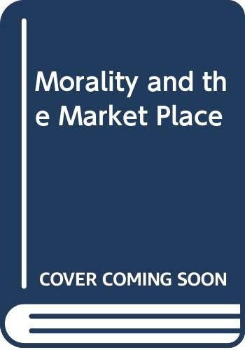 Morality and the Market Place