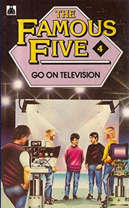 The Famous Five Go on Television 