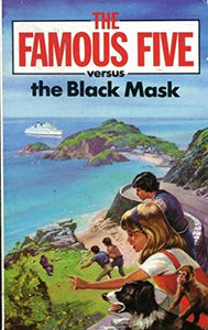 The Famous Five Versus the Black Mask 