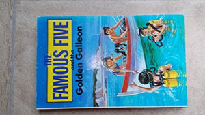 The Famous Five and the Golden Galleon 