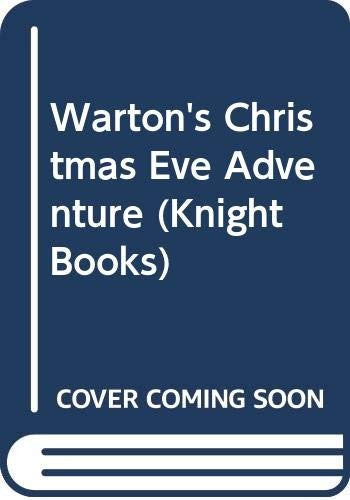 Warton's Christmas Eve Adventure