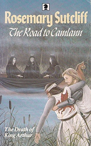 The Road to Camlann