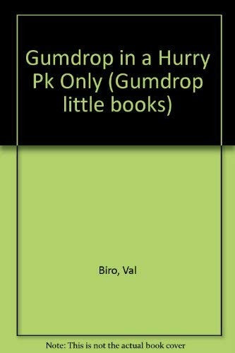 Gumdrop in a Hurry Pk Only
