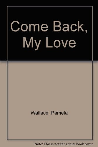 Come Back, My Love