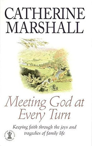 Meeting God at Every Turn