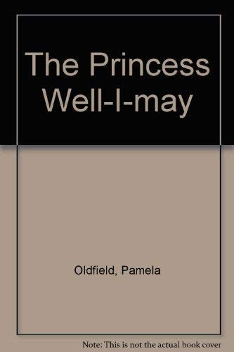 The Princess Well-I-may