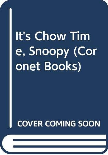 It's Chow Time, Snoopy
