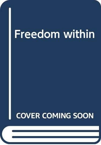 Freedom within