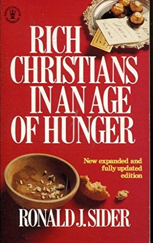 Rich Christians in an Age of Hunger