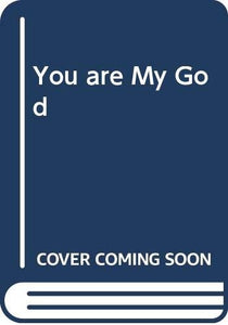 You are My God 