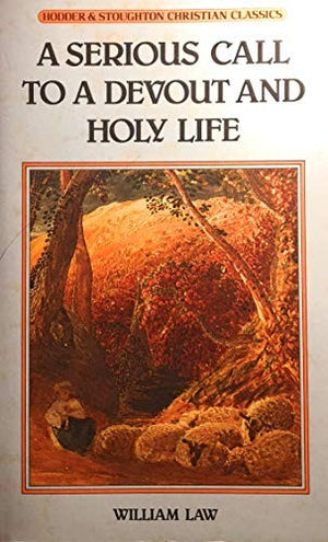 A Serious Call to a Devout and Holy Life
