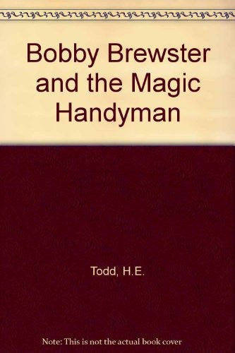 Bobby Brewster and the Magic Handyman