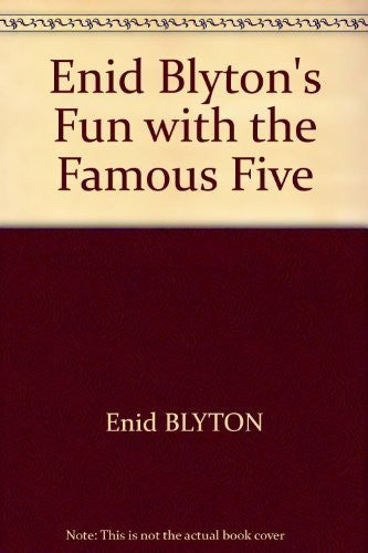 Enid Blyton's Fun with the Famous Five