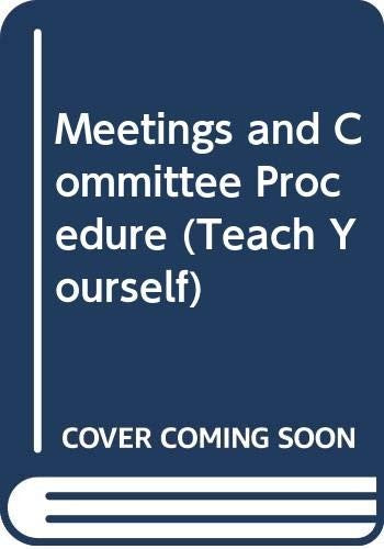 Meetings and Committee Procedure