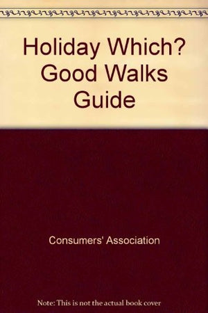 "Holiday Which?" Good Walks Guide