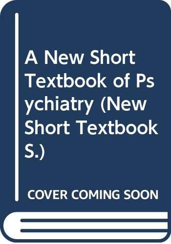 A New Short Textbook of Psychiatry