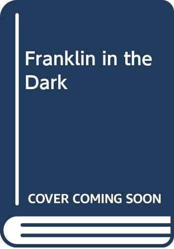 Franklin in the Dark