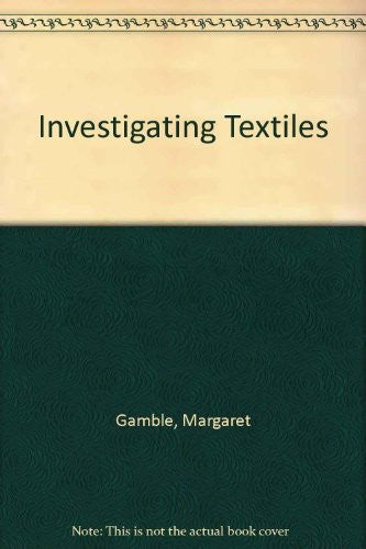 Investigating Textiles