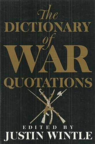 The Dictionary of War Quotations