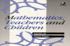 Mathematics, Teachers and Children