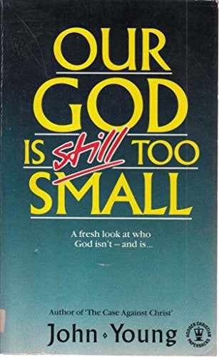 Our God is Still Too Small