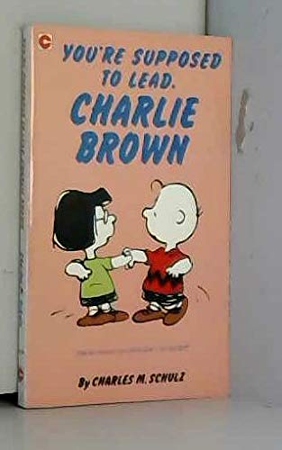 You're Supposed to Lead, Charlie Brown