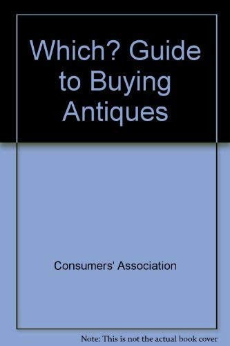 "Which?" Guide to Buying Antiques